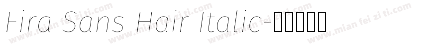 Fira Sans Hair Italic字体转换